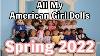 All 18 My American Girl Dolls Easter Spring 2022 Doll Collector S Ag Doll Collection