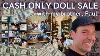 Cash Only Doll Estate Sale With Paul Buying For The Doll Shop High Prices